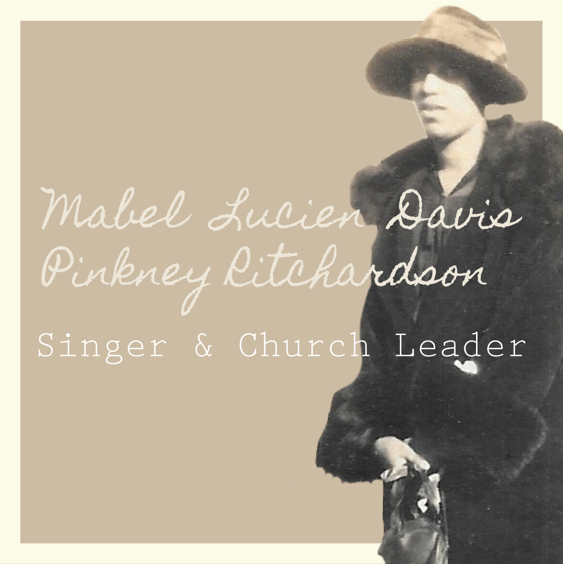Mabel Lucien Davis Pinkney Ritchardson: Singer & Church Leader